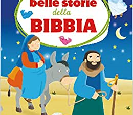 LE PIU' BELLE STORIE DELLA BIBBIA