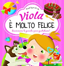 VIOLA E' MOLTO FELICE