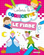 COLORA LE CORNICETTE LE FIABE